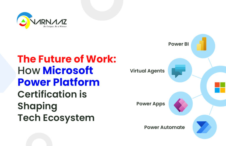 The Future of Work: How Microsoft Power Platform Certification is Shaping Tech Ecosystem